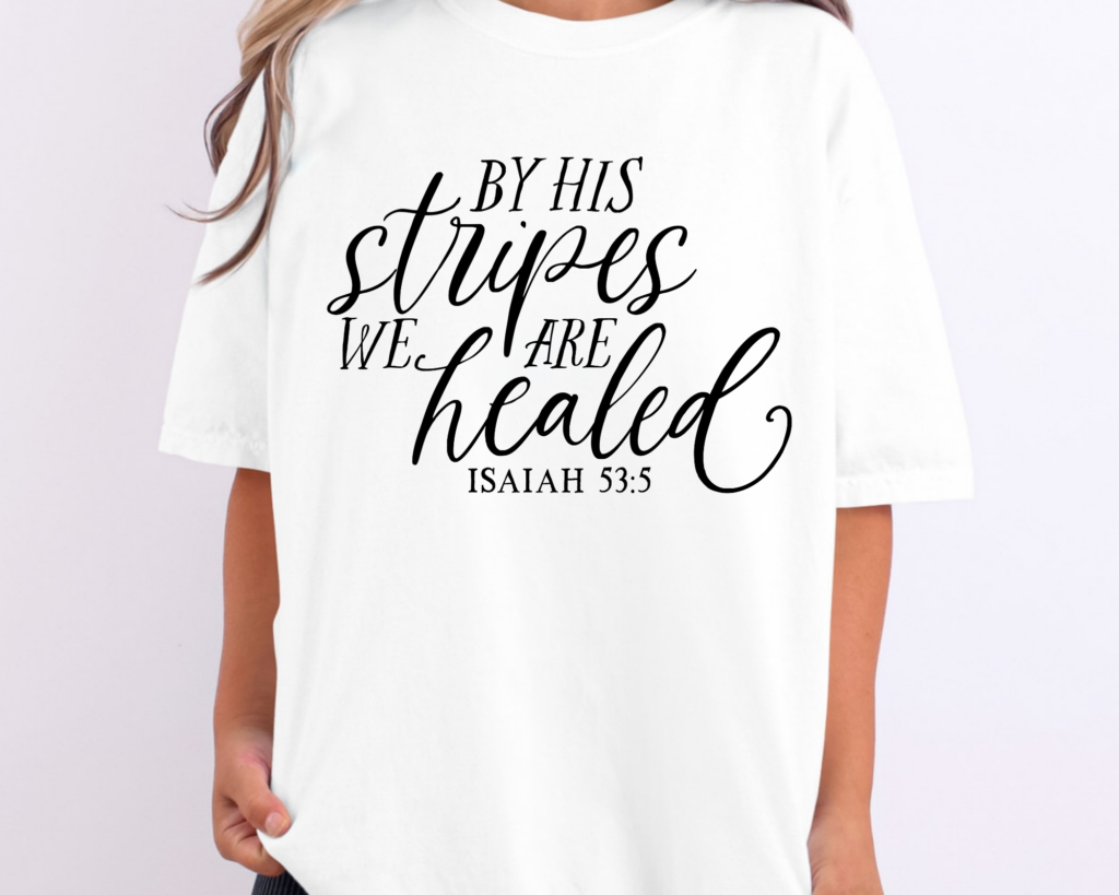 by his stripes we are healed svg mockup1.png