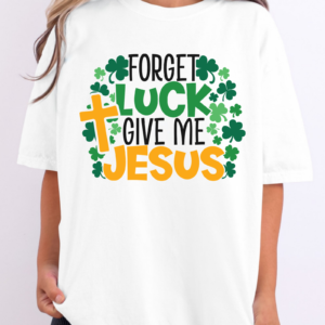 forget luck give me jesus svg main.png