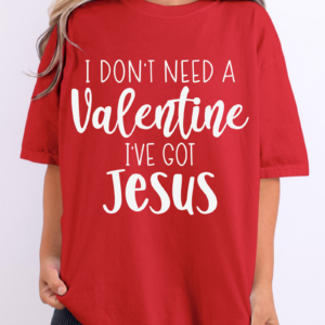 i dont need a valentine ive got jesus svg main.png